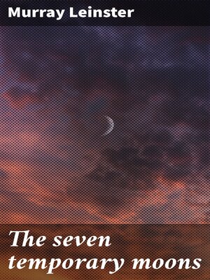 cover image of The seven temporary moons
